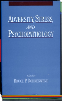 Hardcover Adversity, Stress, and Psychopathology Book