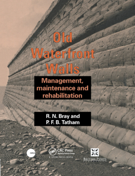 Paperback Old Waterfront Walls: Management, maintenance and rehabilitation Book
