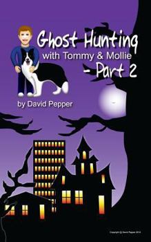 Paperback Ghost Hunting with Tommy & Mollie - Part 2 Book