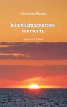 Paperback lebenlichtschattenmomente: Lyrik und Fotos [German] Book