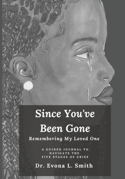 Paperback Since You've Been Gone: Remembering My Loved One Book