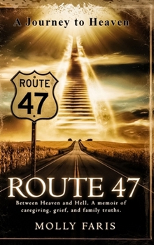 Hardcover Route 47: A Journey to Heaven Book