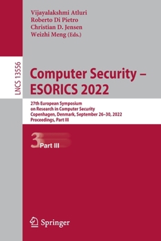 Paperback Computer Security - Esorics 2022: 27th European Symposium on Research in Computer Security, Copenhagen, Denmark, September 26-30, 2022, Proceedings, P Book