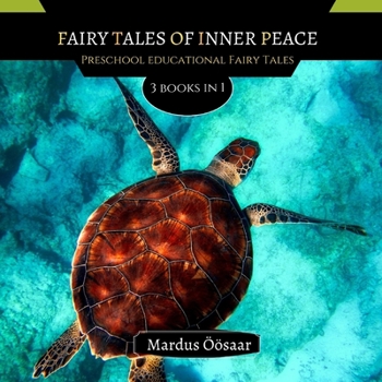 Paperback Fairy Tales Of Inner Peace: 3 Books In 1 Book