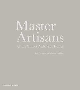 Hardcover Master Artisans of the Grands Ateliers de France Book