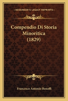 Paperback Compendio Di Storia Minoritica (1829) [Italian] Book