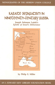 Karaite Separatism in 19th Century Russia (Monographs of the Hebrew Union College)
