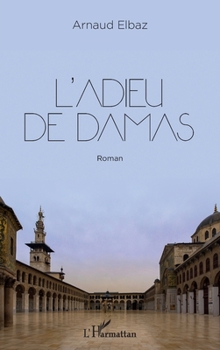 L'adieu de Damas (French Edition)