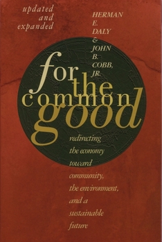 Paperback For The Common Good: Redirecting the Economy toward Community, the Environment, and a Sustainable Future Book