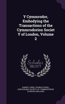 Hardcover Y Cymmrodor, Embodying the Transactions of the Cymmrodorion Societ y of London, Volume 2 Book
