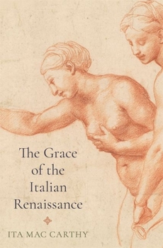 Hardcover The Grace of the Italian Renaissance Book