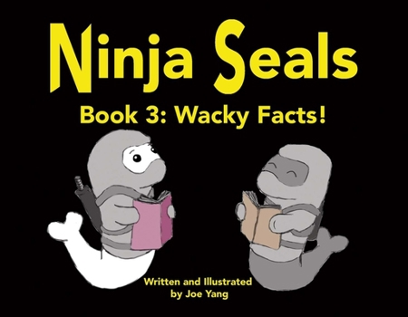 Paperback Ninja Seals Book 3: Wacky Facts Volume 1 Book