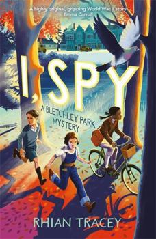 Paperback I, Spy: a Bletchley Park mystery Book