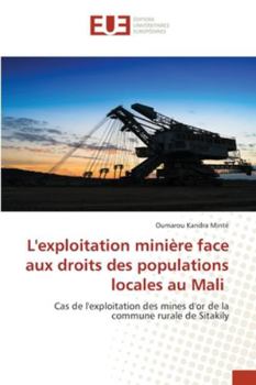 Paperback L'exploitation minière face aux droits des populations locales au Mali [French] Book