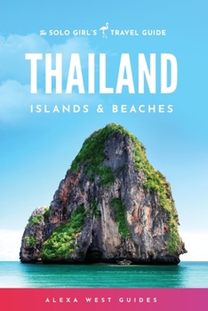 Paperback Thailand Islands and Beaches: The Solo Girl's Travel Guide Book