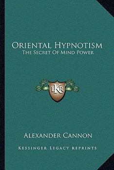 Paperback Oriental Hypnotism: The Secret of Mind Power Book