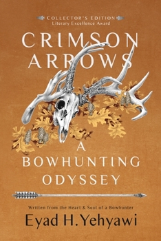 Paperback Crimson Arrows: A Bowhunting Odyssey Book