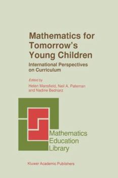 Mathematics for Tomorrow's Young Children: International Perspectives on Curriculum (Mathematics Education Library)