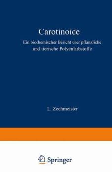 Paperback Carotinoide: Ein Biochemischer Bericht Über Pflanzliche Und Tierische Polyenfarbstoffe [German] Book