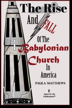 Paperback The Rise And Fall Of The Babylonian Church In America Book