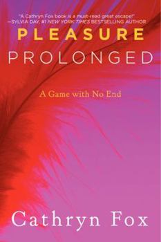 Pleasure Prolonged (Avon Red) - Book #2 of the Pleasure Games