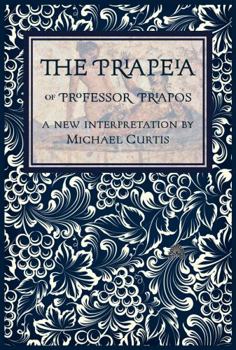 Paperback The Priapeia: Of Professor Priapos, A Collection of Sportive Verse Book