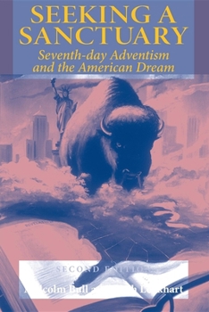 Paperback Seeking a Sanctuary, Second Edition: Seventh-Day Adventism and the American Dream Book
