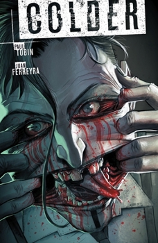 Colder, Volume 3: Toss the Bones - Book #3 of the Colder Collected Editions