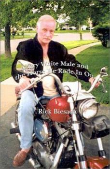 Paperback Angry White Male and the Horse He Rode in on Book