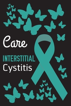 Paperback Care Interstitial Cystitis: interstitial cystitis Journal Notebook (6x9), interstitial cystitis Books, interstitial cystitis Gifts, interstitial c Book