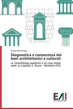 Paperback Diagnostica e conoscenza dei beni architettonici e culturali [Italian] Book