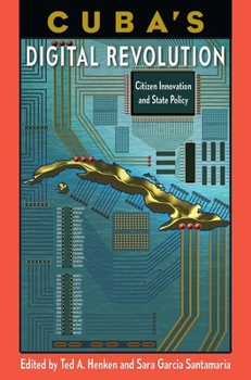 Paperback Cuba's Digital Revolution: Citizen Innovation and State Policy Book