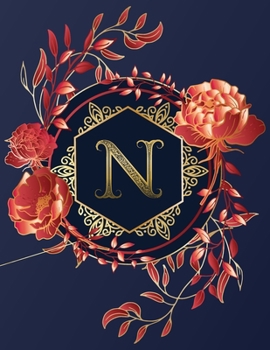 Journal Notebook Initial Letter "N" Monogram: Elegant, Decorative Wide-Ruled Diary. Featuring Unique Red/Peach Roses & leaf design,Navy Blue ... Navy/Gold/Red Rose Initial Letter Monogram)