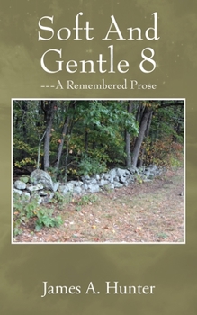 Paperback Soft And Gentle 8: --- A Remembered Prose Book