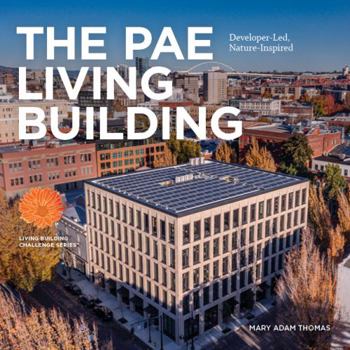 Perfect Paperback The PAE Living Building: Developer-Led, Nature-Inspired Book