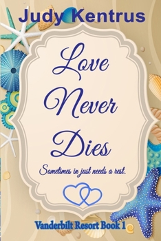 Paperback Love Never Dies: formerly Love Lost, Love Found Book
