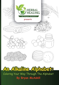 Paperback An Alkaline Alphabet: Coloring Your Way Through The Alphabet Book