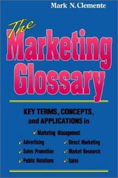 Paperback The Marketing Glossary: Key Terms, Concepts and Applications Book
