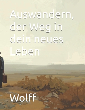 Paperback Auswandern, der Weg in dein neues Leben [German] Book