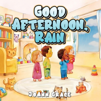 Paperback Good Afternoon, Rain Book