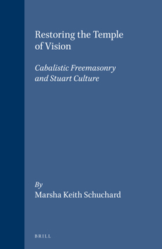 Hardcover Restoring the Temple of Vision: Cabalistic Freemasonry and Stuart Culture Book