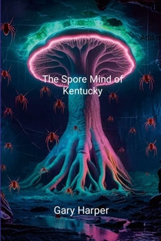 Paperback The Spore Mind of Kentucky Book