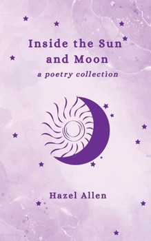 Paperback Inside the Sun and Moon - a poetry collection Book