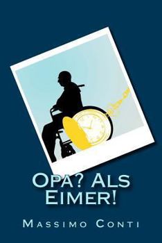Paperback Opa? Als Eimer! [German] Book