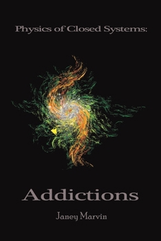 Paperback Physics of Closed Systems: Addictions Book
