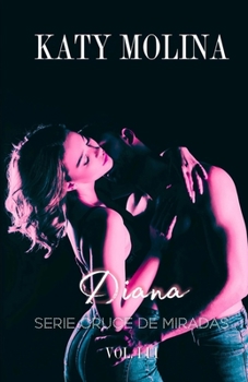 Paperback Diana: Serie Cruce de Miradas (libro 3) [Spanish] Book