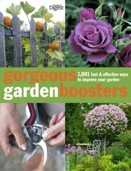 Paperback Gorgeous Garden Boosters: 1001 Fast Effective Ways to Improve Your Garden. Contributors, Alan Buckingham ... [Et Al.] Book
