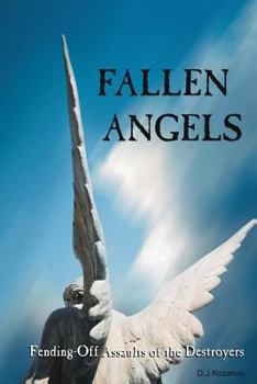 Paperback Fallen Angels: Fending-Off Assaults of the Destroyers Book