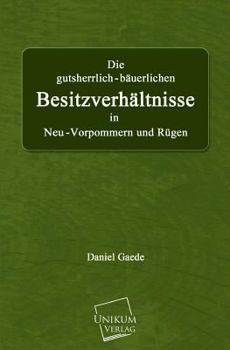 Paperback Die Gutsherrlich-Bauerlichen Besitzverhaltnisse [German] Book