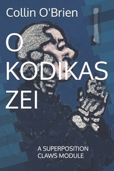 Paperback O Kodikas Zei: A Superposition Claws Module Book